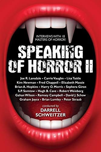 Speaking of Horror II: Interviews with 18 Masters of Horror!: More Interviews with Modern Horror Writers von Wildside Press