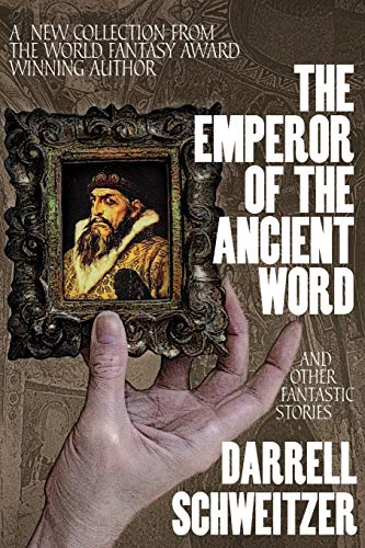 The Emperor of the Ancient Word and Other Fantastic Stories von Borgo Press