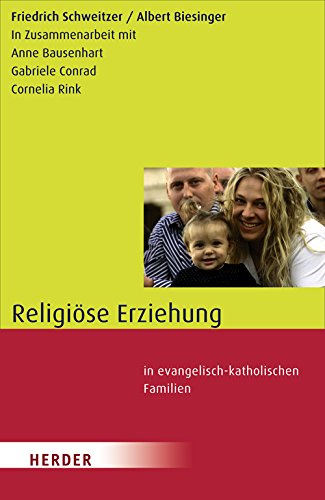 Religiöse Erziehung: in evangelisch-katholischen Familien
