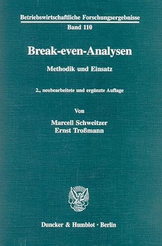 Break-even-Analysen.: Methodik und Einsatz. (Betriebswirtschaftliche Forschungsergebnisse, Band 110)