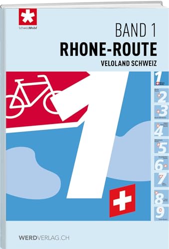 Veloland Schweiz Band 1: Rhone-Route (Veloland Schweiz: Routenführer) von Werd Weber Verlag AG