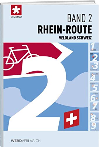 Veloland Schweiz Band 2: Rhein-Route (Veloland Schweiz: Routenführer)