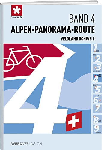 Veloland Schweiz Band 4: Alpen-Panorama-Route (Veloland Schweiz: Routenführer) von Werd Weber Verlag AG