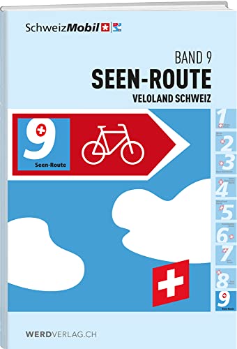 Veloland Schweiz Band 9: Seen-Route (Veloland Schweiz: Routenführer) von Weber Verlag