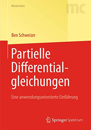 Partielle Differentialgleichungen: Eine anwendungsorientierte Einführung (Masterclass)
