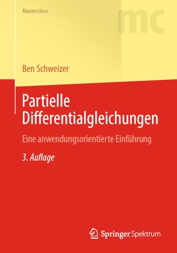 Partielle Differentialgleichungen: Eine anwendungsorientierte Einführung (Masterclass) von Springer Spektrum
