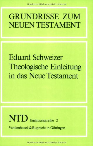 Grundrisse zum Neuen Testament, Bd.2, Theologische Einleitung in das Neue Testament (Grundrisse zum Neuen Testament: Das Neue Testament Deutsch, Ergänzungsreihe, Band 2) von Vandenhoeck & Ruprecht