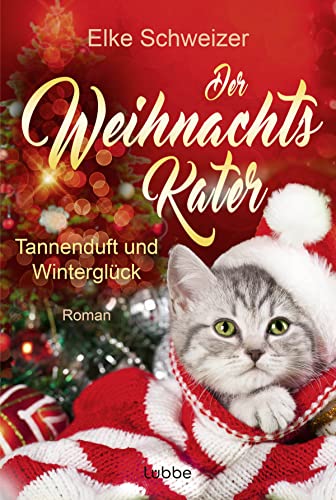 Der Weihnachtskater – Tannenduft und Winterglück: Roman (Weihnachten mit Katze, Band 2) von Lübbe