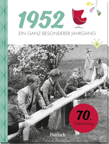 1952 - Ein ganz besonderer Jahrgang: 70. Geburtstag (Geschenke für runde Geburtstage 2022 und Jahrgangsbücher) 1952 - Ein ganz besonderer Jahrgang: 70. Geburtstag (Geschenke für runde Geburtstage 2022 und Jahrgangsbücher)