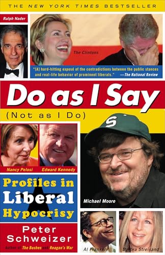 Do As I Say (Not As I Do): Profiles in Liberal Hypocrisy von Anchor Books