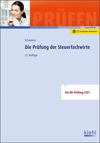Die Prüfung der Steuerfachwirte: Mit digitalen Mehrwerten (Online-Buch und digitale Lernkarten inklusive) von Kiehl Friedrich Verlag G