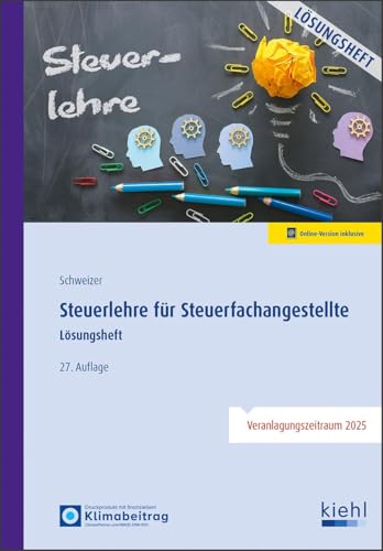 Steuerlehre für Steuerfachangestellte - Lösungsheft Steuerlehre für Steuerfachangestellte - Lösungsheft von NWB Verlag