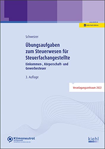 Übungsaufgaben zum Steuerwesen für Steuerfachangestellte: Einkommen-, Körperschaft- und Gewerbesteuer Übungsaufgaben zum Steuerwesen für Steuerfachangestellte: Einkommen-, Körperschaft- und Gewerbesteuer von NWB Verlag
