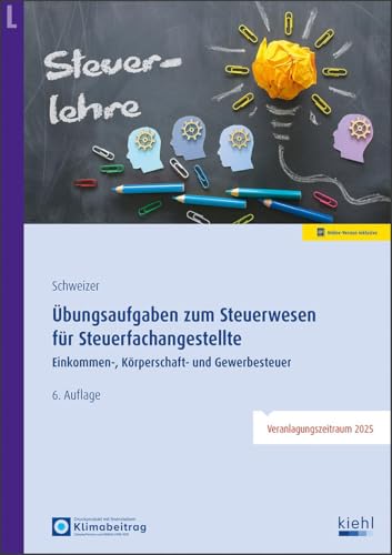 Übungsaufgaben zum Steuerwesen für Steuerfachangestellte: Einkommen-, Körperschaft- und Gewerbesteuer von NWB Verlag
