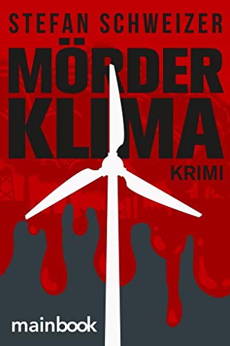 Mörderklima: Klima Krimi von Mainbook Verlag