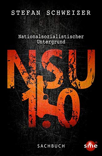 NSU 1.0: Nationalsozialistischer Untergrund. Sachbuch