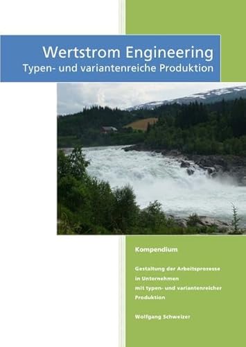 Wertstrom Engineering: Typen- und variantenreiche Produktion