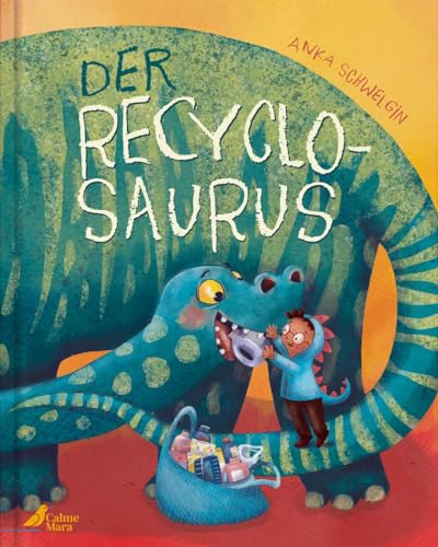Der Recyclosaurus von CalmeMara Verlag
