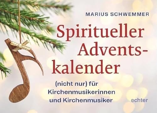 Spiritueller Adventskalender: (nicht nur) für Kirchenmusikerinnen und Kirchenmusiker