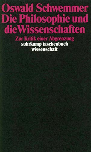 Die Philosophie und die Wissenschaften: Zur Kritik einer Abgrenzung (suhrkamp taschenbuch wissenschaft) von Suhrkamp Verlag