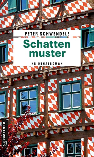 Schattenmuster: Ulm-Krimi (Kommissarin Zita Gehring) (Kriminalromane im GMEINER-Verlag) von Gmeiner-Verlag