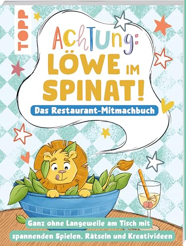 Achtung! - Löwe im Spinat: Das Restaurant-Mitmachbuch: Spannende Rätsel, Spiele und Kreativideen fürs Restaurant Achtung! - Löwe im Spinat: Das Restaurant-Mitmachbuch: Spannende Rätsel, Spiele und Kreativideen fürs Restaurant