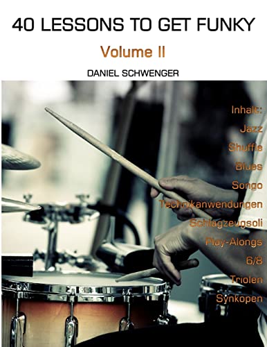 40 Lessons To Get Funky, Vol. II: Dein zweites Schlagzeugjahr von CREATESPACE