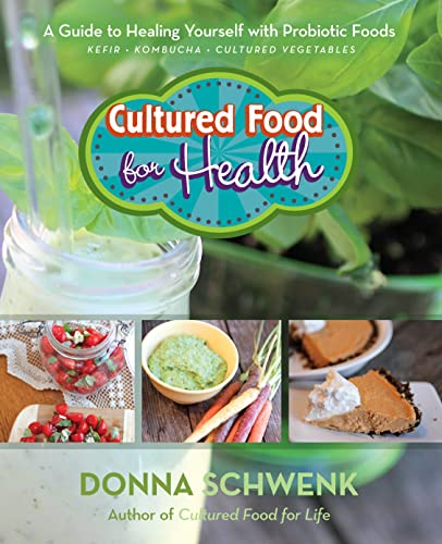 Cultured Food for Health: A Guide to Healing Yourself with Probiotic Foods: Kefir, Kombucha, Cultured Vegetables von Hay House UK