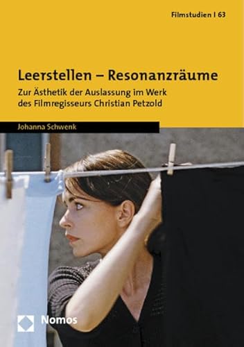 Leerstellen - Resonanzräume: Zur Ästhetik der Auslassung im Werk des Filmregisseurs Christian Petzold Leerstellen - Resonanzräume: Zur Ästhetik der Auslassung im Werk des Filmregisseurs Christian Petzold