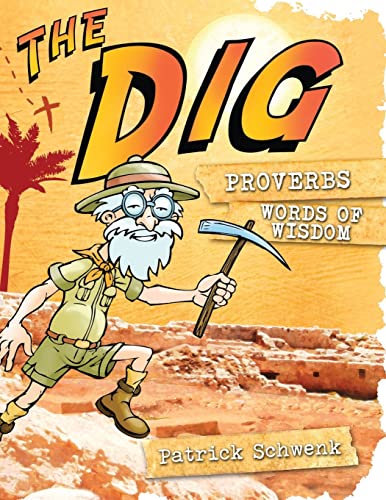 The Dig Proverbs (The Dig for Kids) von CREATESPACE