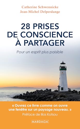 28 prises de conscience à partager: Pour un esprit plus paisible 28 prises de conscience à partager: Pour un esprit plus paisible von MARDAGA PIERRE