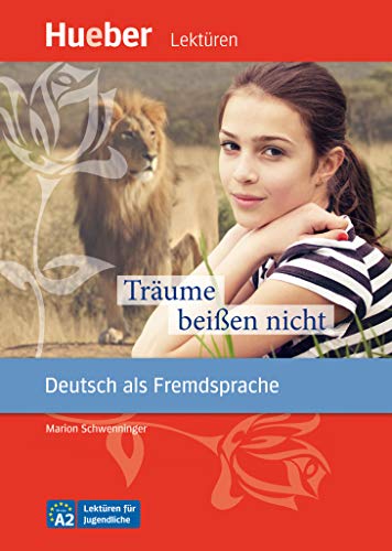 Träume beißen nicht: Deutsch als Fremdsprache / Leseheft (Lektüren für Jugendliche) von Hueber