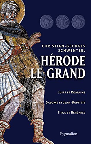 Herode le grand: Juifs et Romains, Salomé et Jean-Baptiste, Titus et Bérénice von PYGMALION