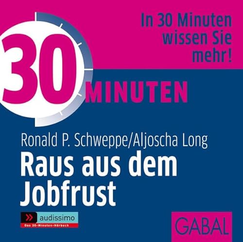 30 Minuten Raus aus dem Jobfrust von GABAL Verlag GmbH