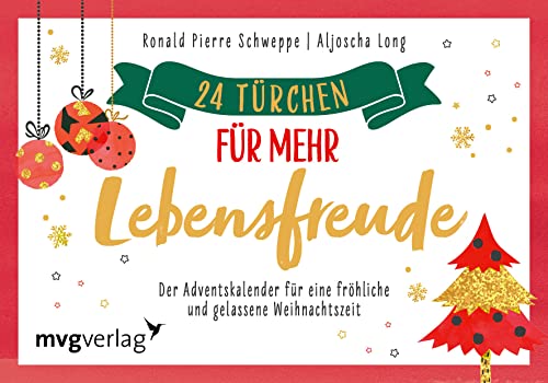 24 Türchen für mehr Lebensfreude: Der Adventskalender für eine fröhliche und gelassene Weihnachtszeit 24 Türchen für mehr Lebensfreude: Der Adventskalender für eine fröhliche und gelassene Weihnachtszeit