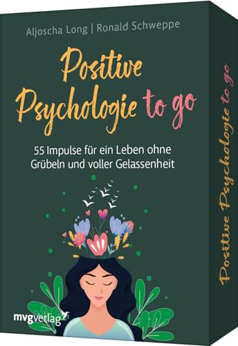 Positive Psychologie to go: 55 Impulse für ein Leben ohne Grübeln und voller Gelassenheit | Kartendeck gegen negatives Denken, Ängste, Stress und für mehr Lebensfreude, Optimismus von mvg Verlag