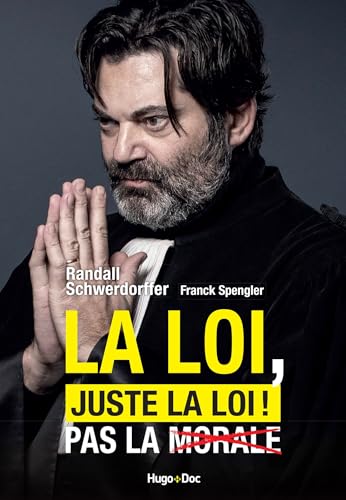 La loi, juste la loi !: Pour que les morales ne dictent pas leur loi von HUGO DOCUMENT