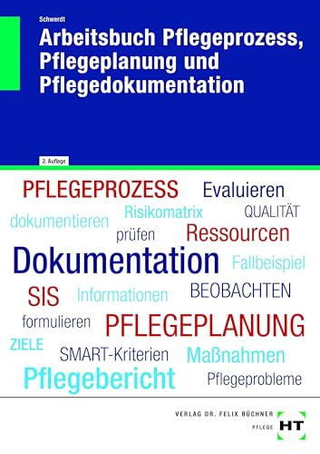 Arbeitsbuch Pflegeprozess, Pflegeplanung und Pflegedokumentation von Verlag Handwerk und Technik