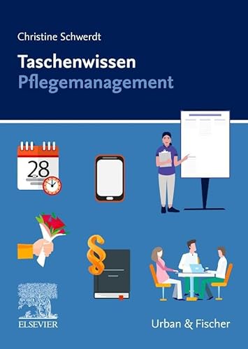 Taschenwissen Pflegemanagement von Urban & Fischer Verlag/Elsevier GmbH