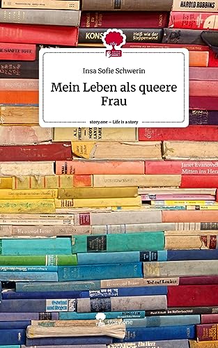 Mein Leben als queere Frau. Life is a Story - story.one von story.one publishing