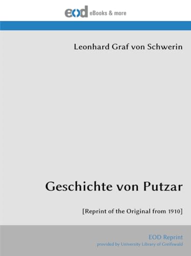 Geschichte von Putzar: [Reprint of the Original from 1910] von EOD Network