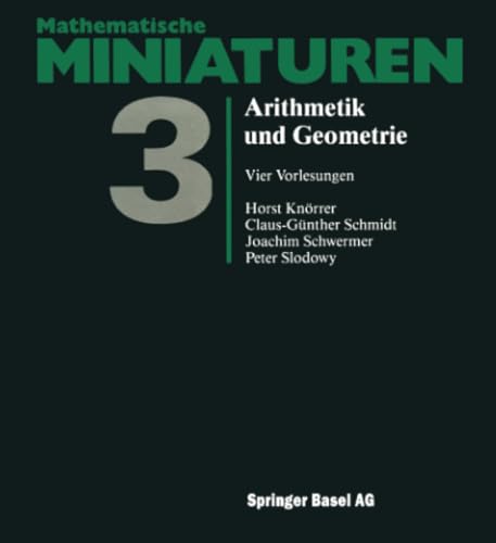 Arithmetik und Geometrie: Vier Vorlesungen (Mathematische Miniaturen, Band 3) von Birkhäuser