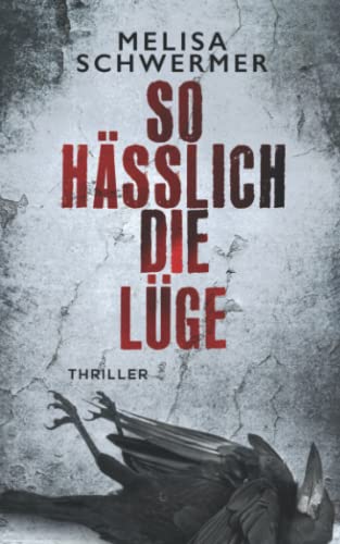 So hässlich die Lüge: Thriller (Fabian Prior, Band 9)