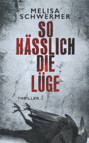 So hässlich die Lüge: Thriller (Fabian Prior, Band 9) von Independently published