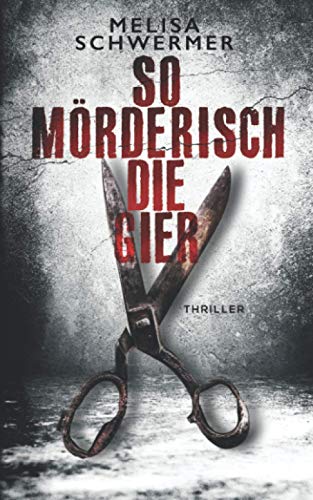 So mörderisch die Gier: Thriller (Fabian Prior, Band 7)