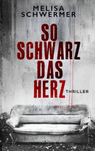 So schwarz das Herz: Thriller (Fabian Prior, Band 10) von Independently published