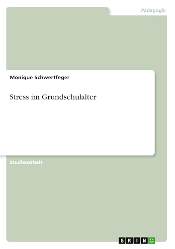 Stress im Grundschulalter von GRIN Verlag