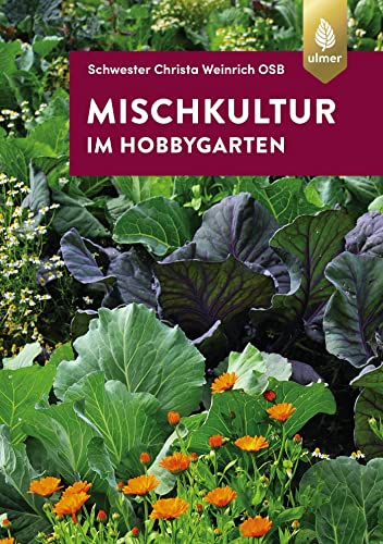 Mischkultur im Hobbygarten