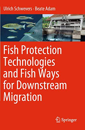 Fish Protection Technologies and Fish Ways for Downstream Migration von Springer