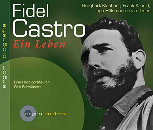 Fidel Castro: Ein Leben